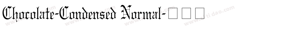 Chocolate-Condensed Normal字体转换
